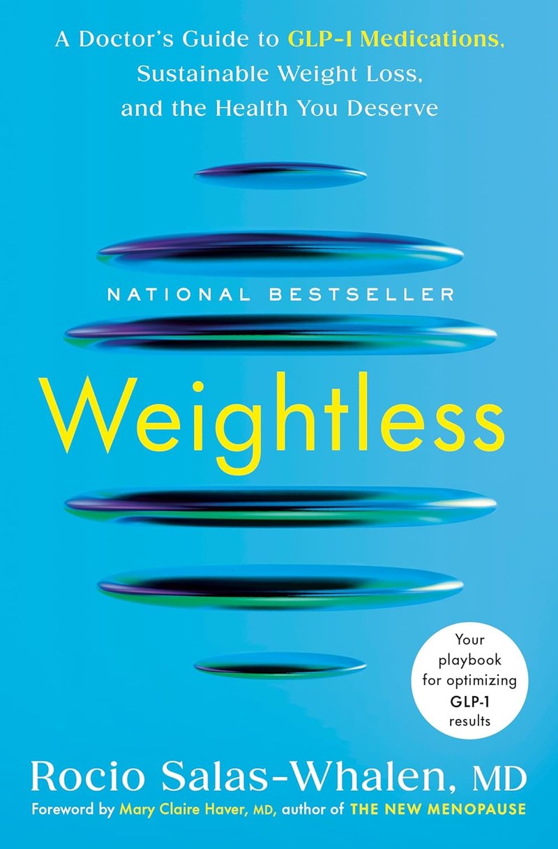 Cover of Weightless: A Doctor's Guide to GLP-1 Medications, Sustainable Weight Loss, and the Health You Deserve