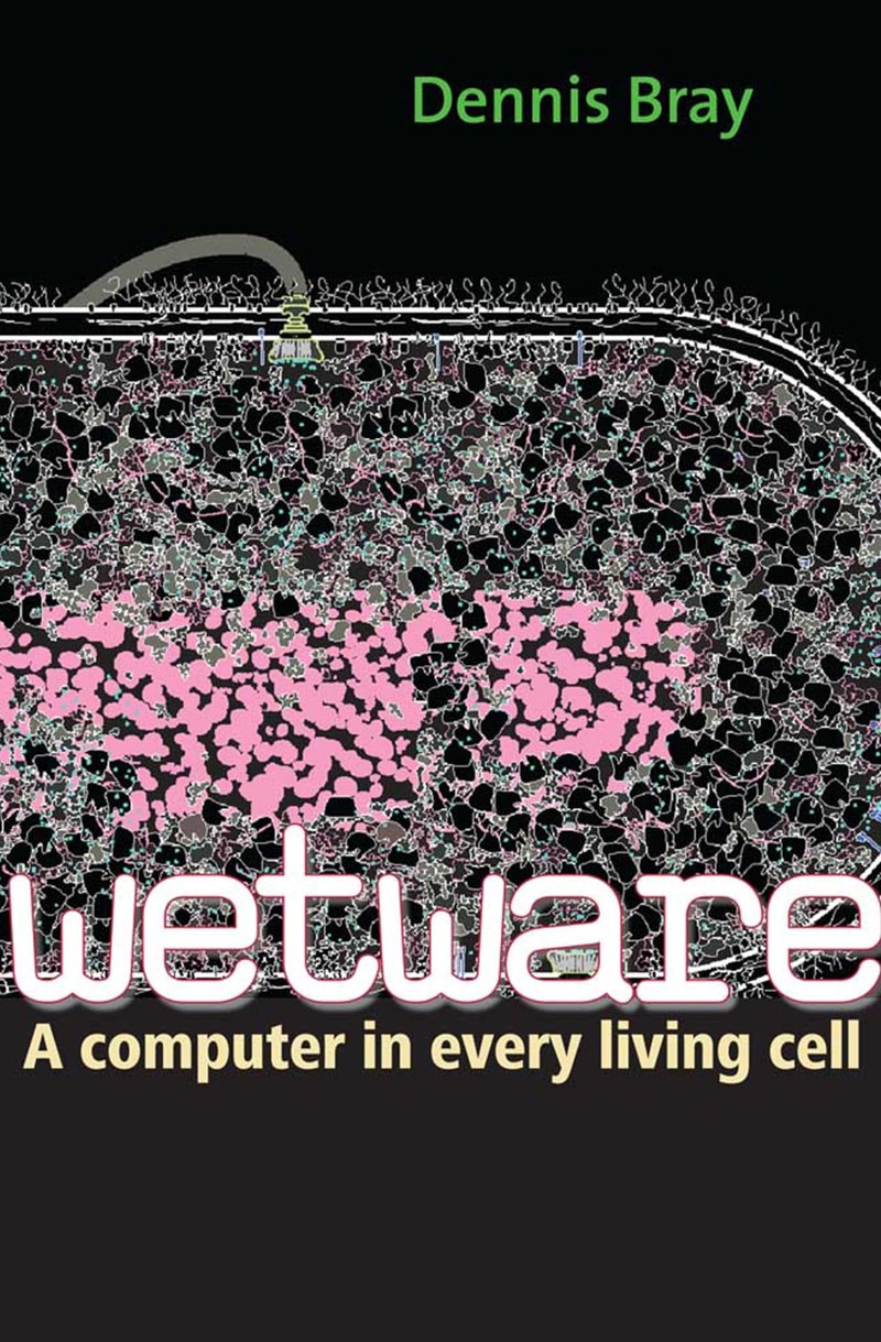 Cover of Wetware: A Computer in Every Living Cell