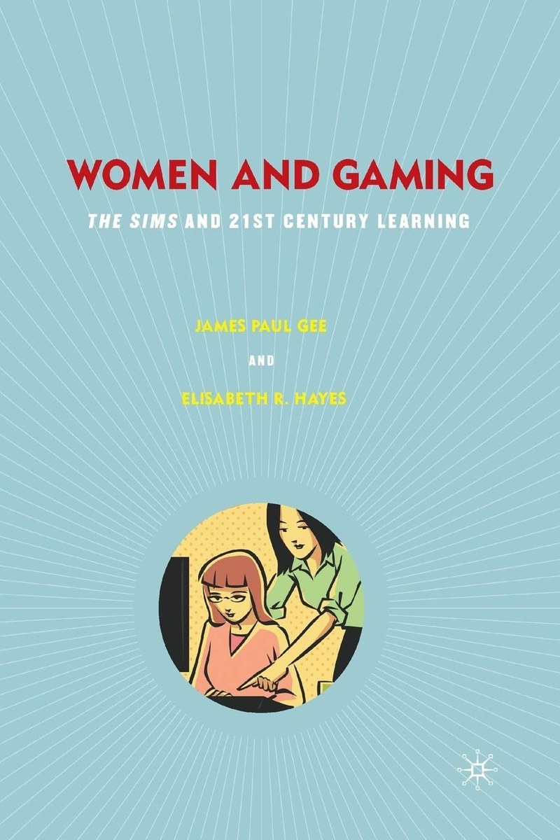 Cover of Women and Gaming: The Sims and 21st Century Learning