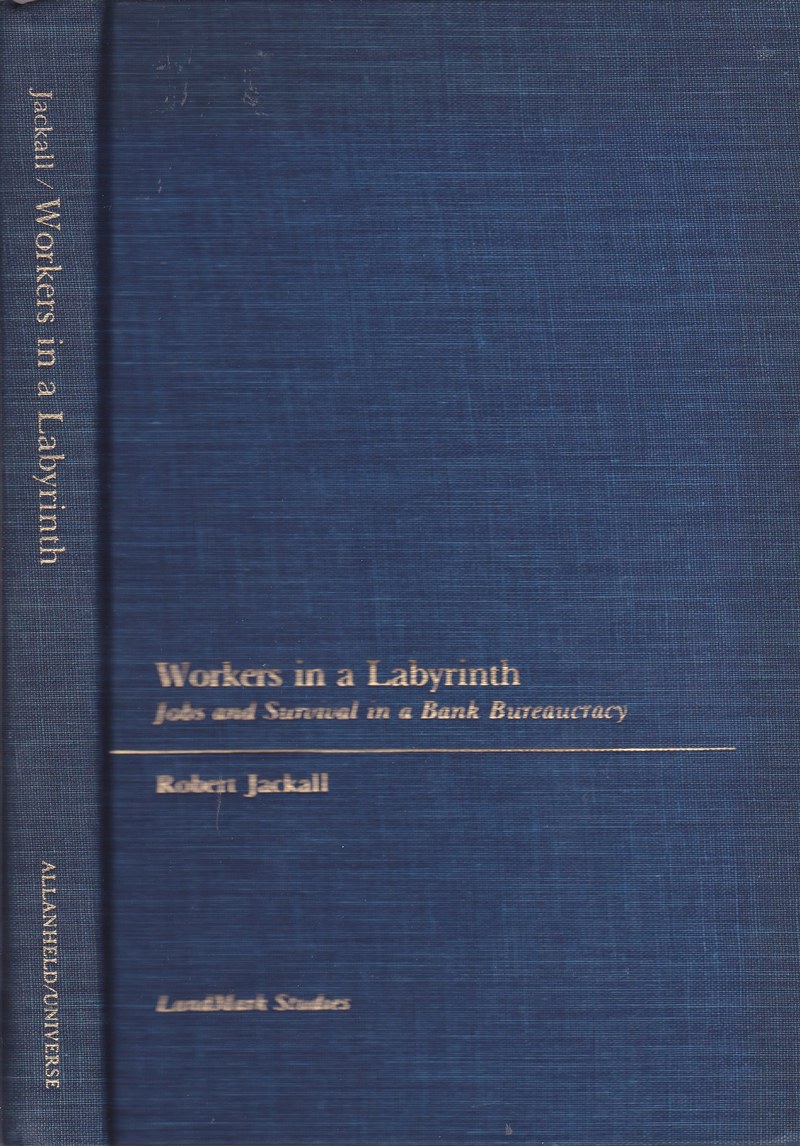 Cover of Workers in a labyrinth: Jobs and survival in a bank bureaucracy (Landmark studies)