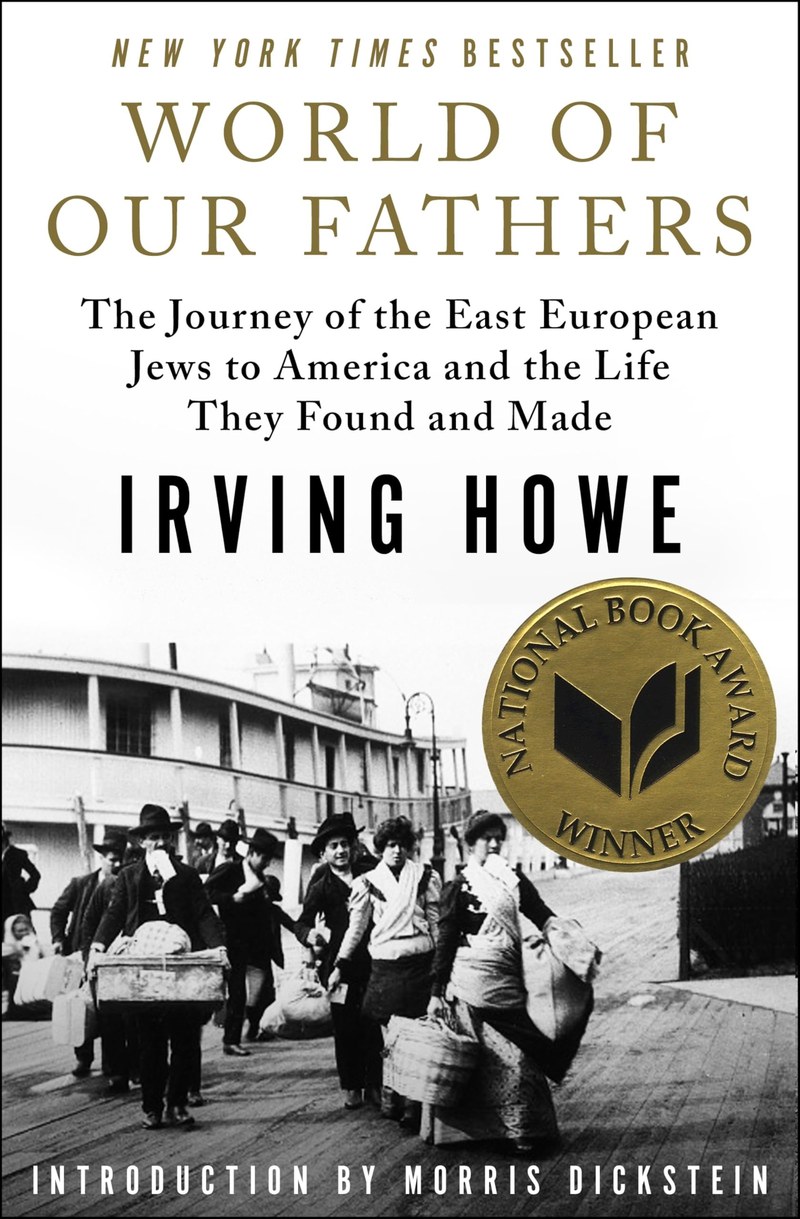Cover of World of Our Fathers: The Journey of the East European Jews to America and the Life They Found and Made