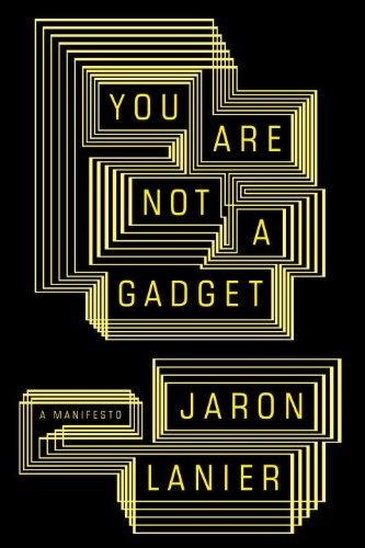 Cover of You Are Not a Gadget